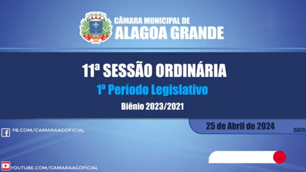 11ª Sessão Ordinária do 1º Período Legislativo - 25/04/2024