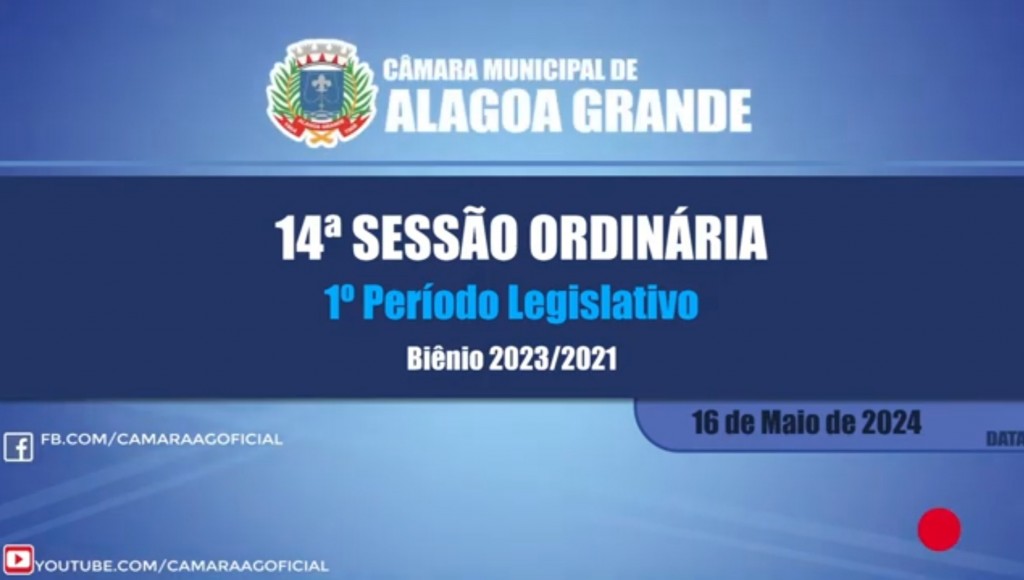 14ª Sessão Ordinária do 1º Período Legislativo do ano de 2024 da Câmara Municipal de Alagoa Grande-Paraíba.