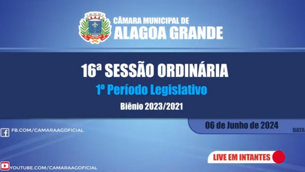 16ª Sessão Ordinária do 1º Período Legislativo do ano de 2024 da Câmara Municipal de Alagoa Grande-Paraíba.
