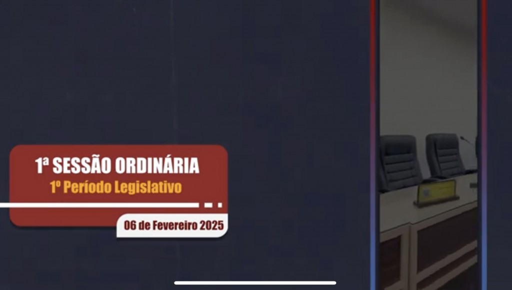 1ª Sessão Ordinária - 1º Período Legislativo - 06/02/2025
